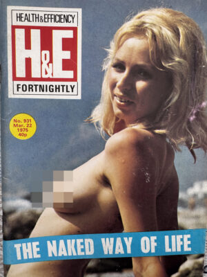 H&E (Health & Efficiency) Fortnightly naturist magazine, no 931, March 22, 1975