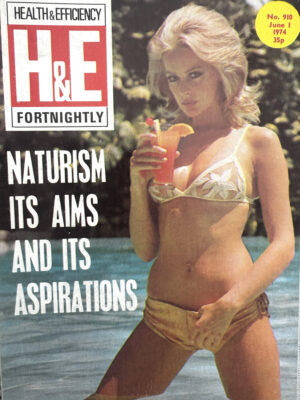 H&E (Health & Efficiency) Fortnightly naturist magazine, no 910, June 1, 1974
