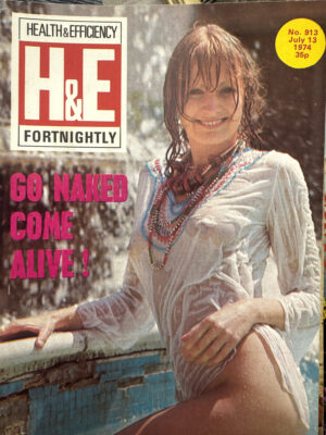 H&E (Health & Efficiency) Fortnightly naturist magazine, no 913, July 13, 1974